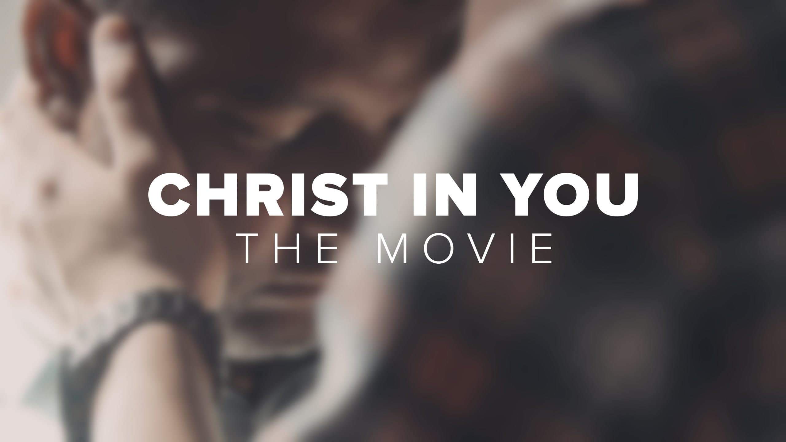 Backdrop for Christ in You: The Movie