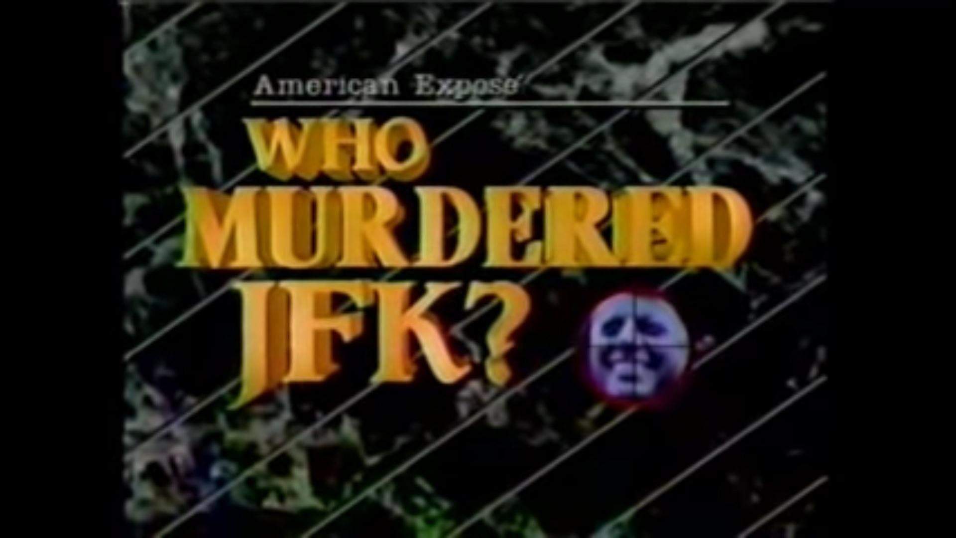 Backdrop for American Expose: Who Murdered JFK?