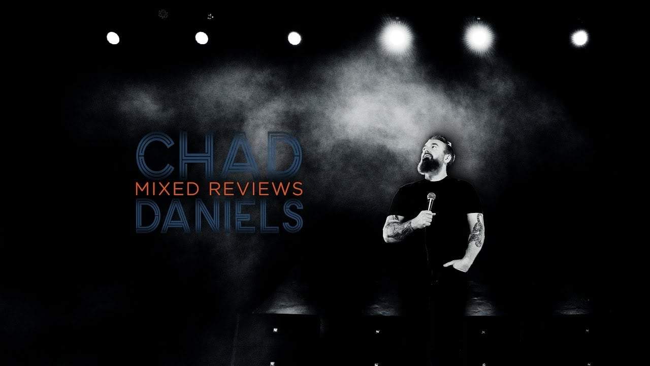 Backdrop for Chad Daniels: Mixed Reviews