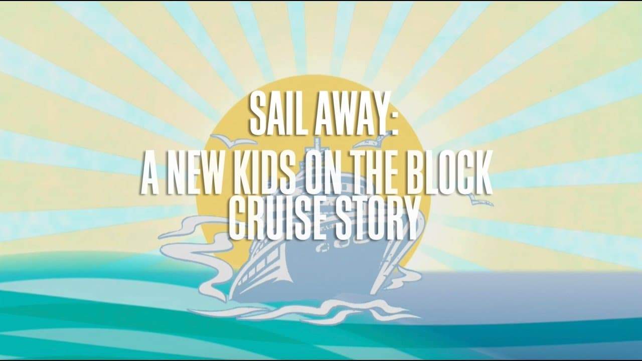 Backdrop for Sail Away:  A New Kids On The Block Cruise Story