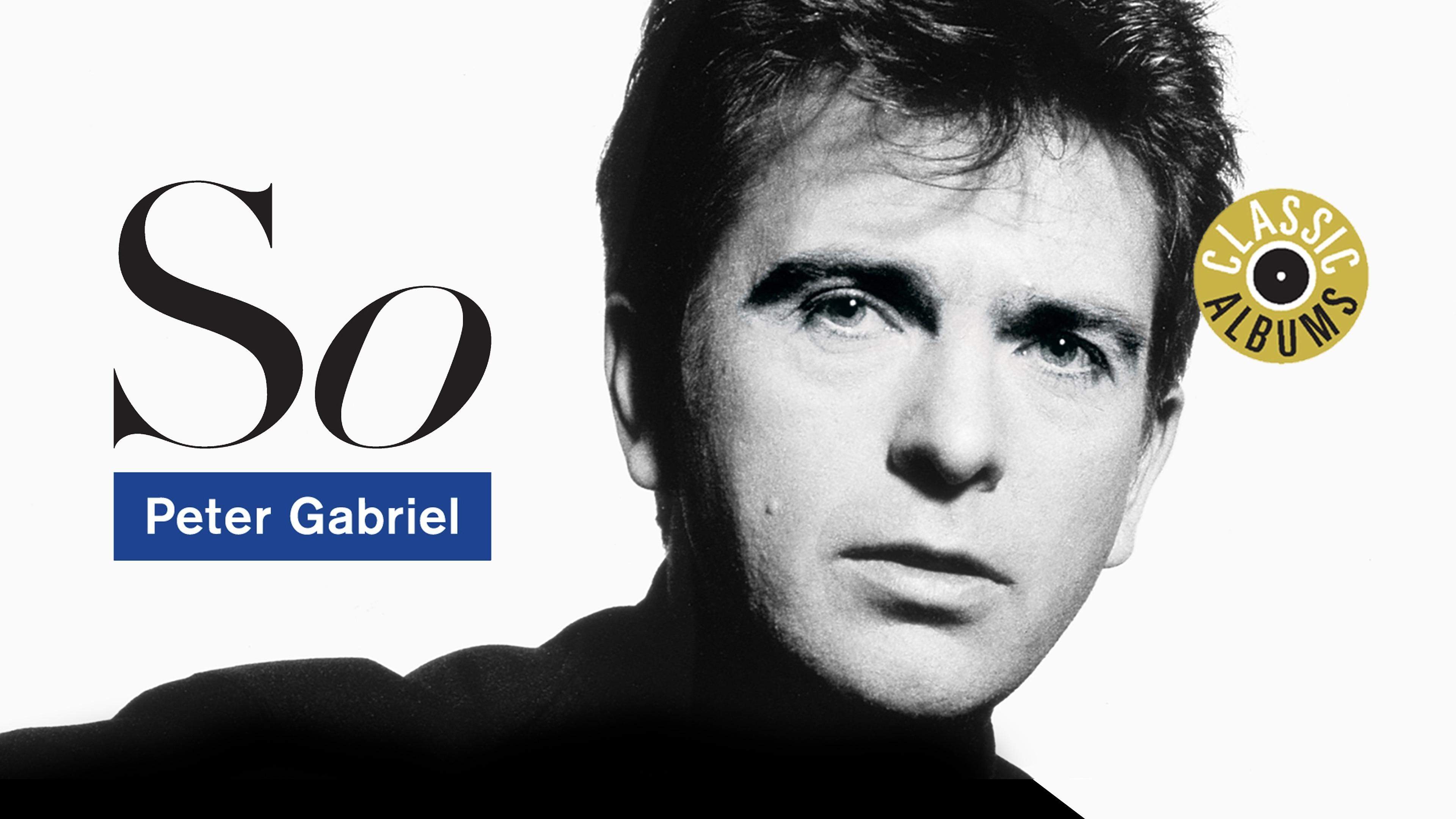 Backdrop for Classic Albums: Peter Gabriel - So