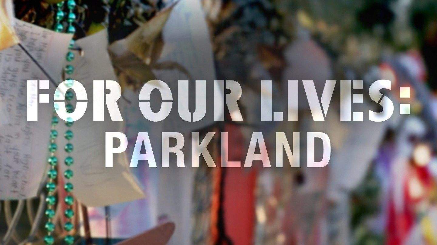 Backdrop for For Our Lives: Parkland