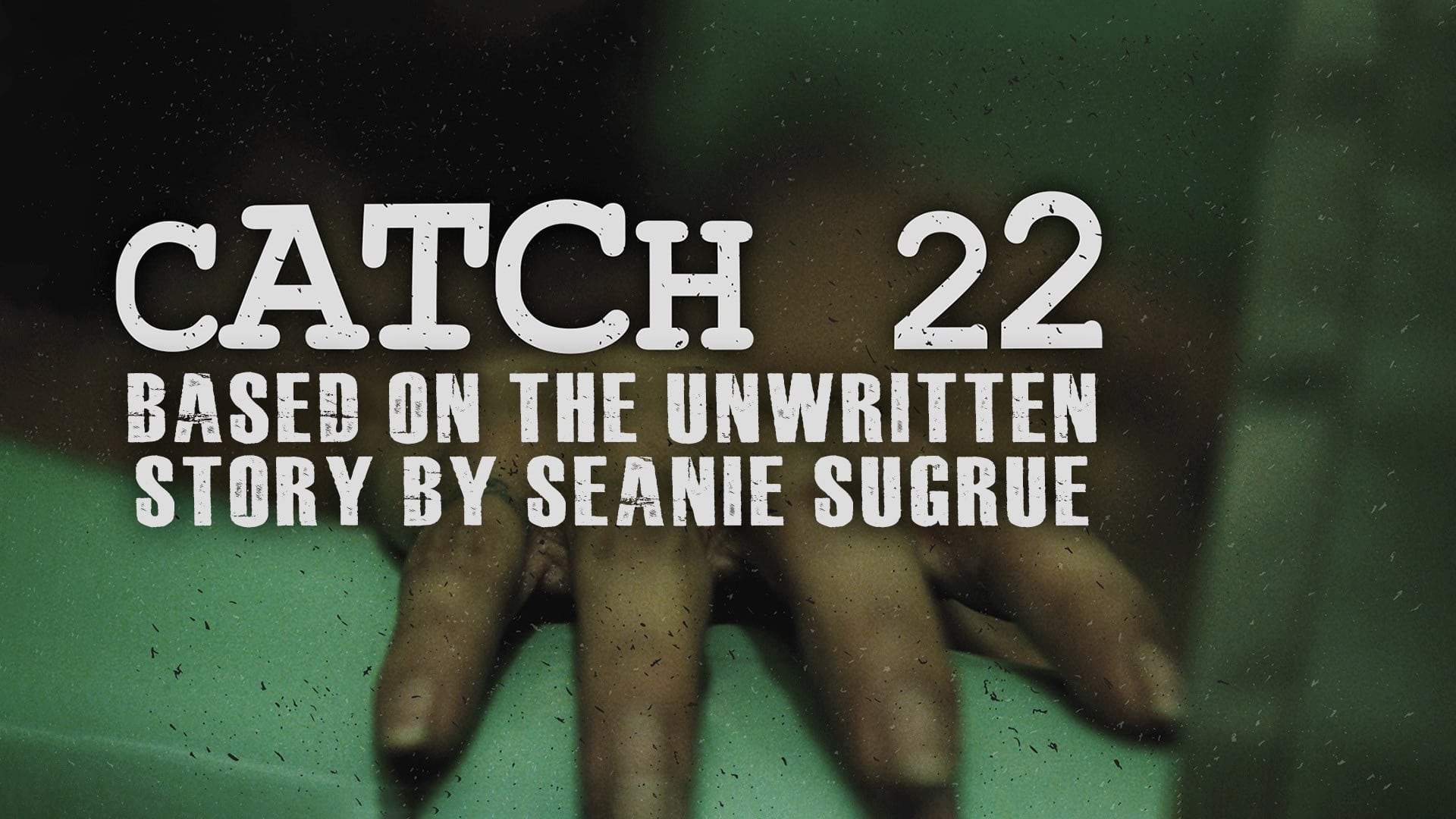 Backdrop for Catch 22: Based on the Unwritten Story by Seanie Sugrue