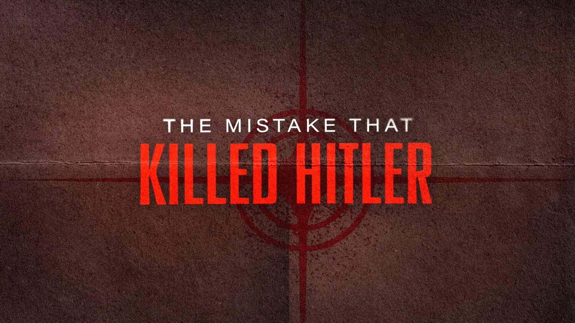 Backdrop for The Mistake that Killed Hitler