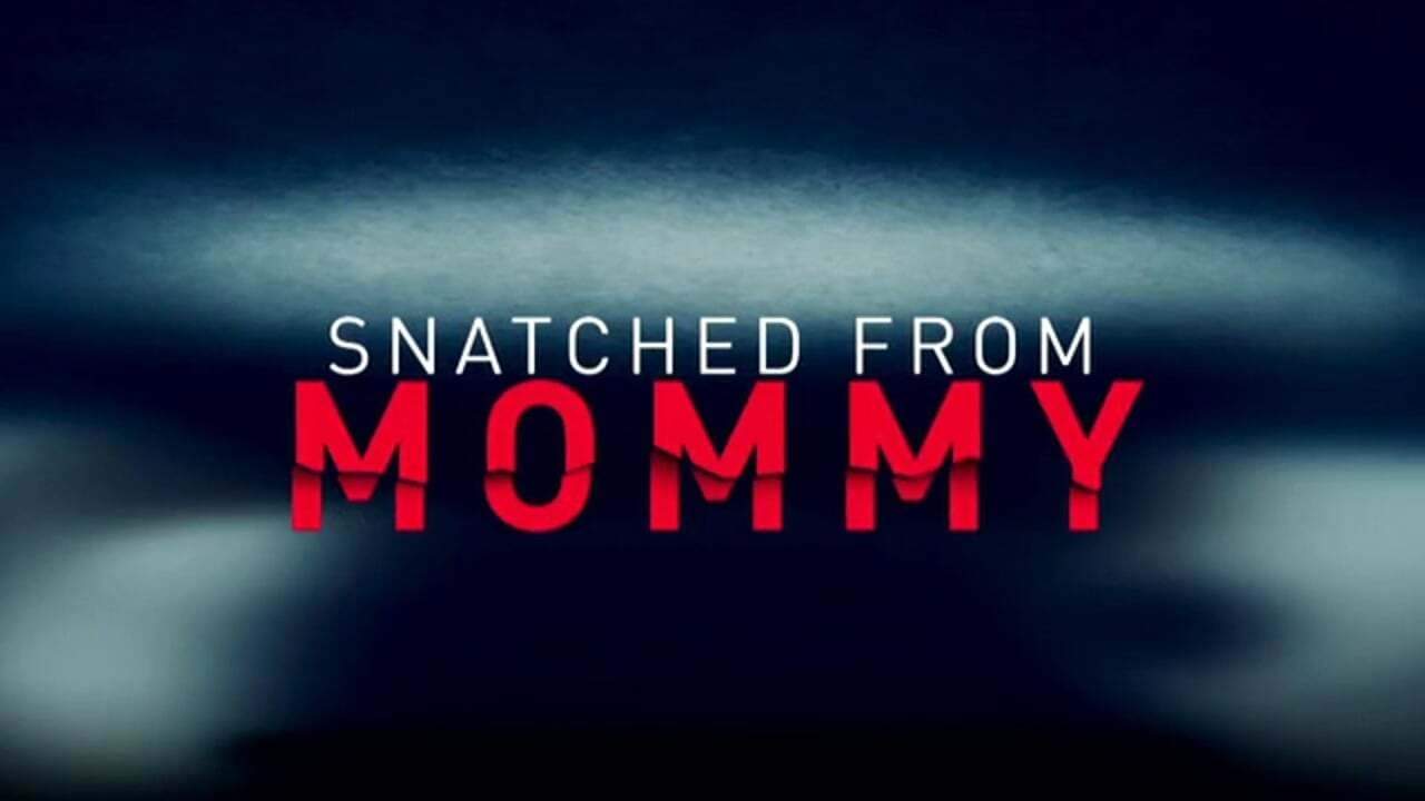 Backdrop for Snatched from Mommy