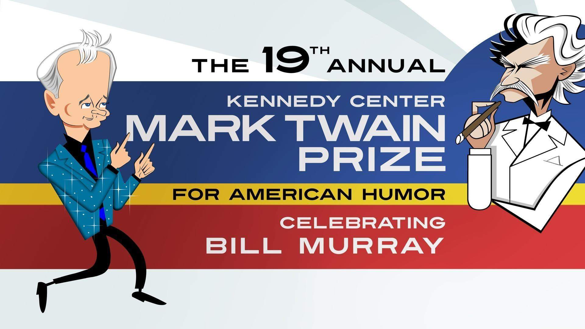 Backdrop for Bill Murray: The Kennedy Center Mark Twain Prize