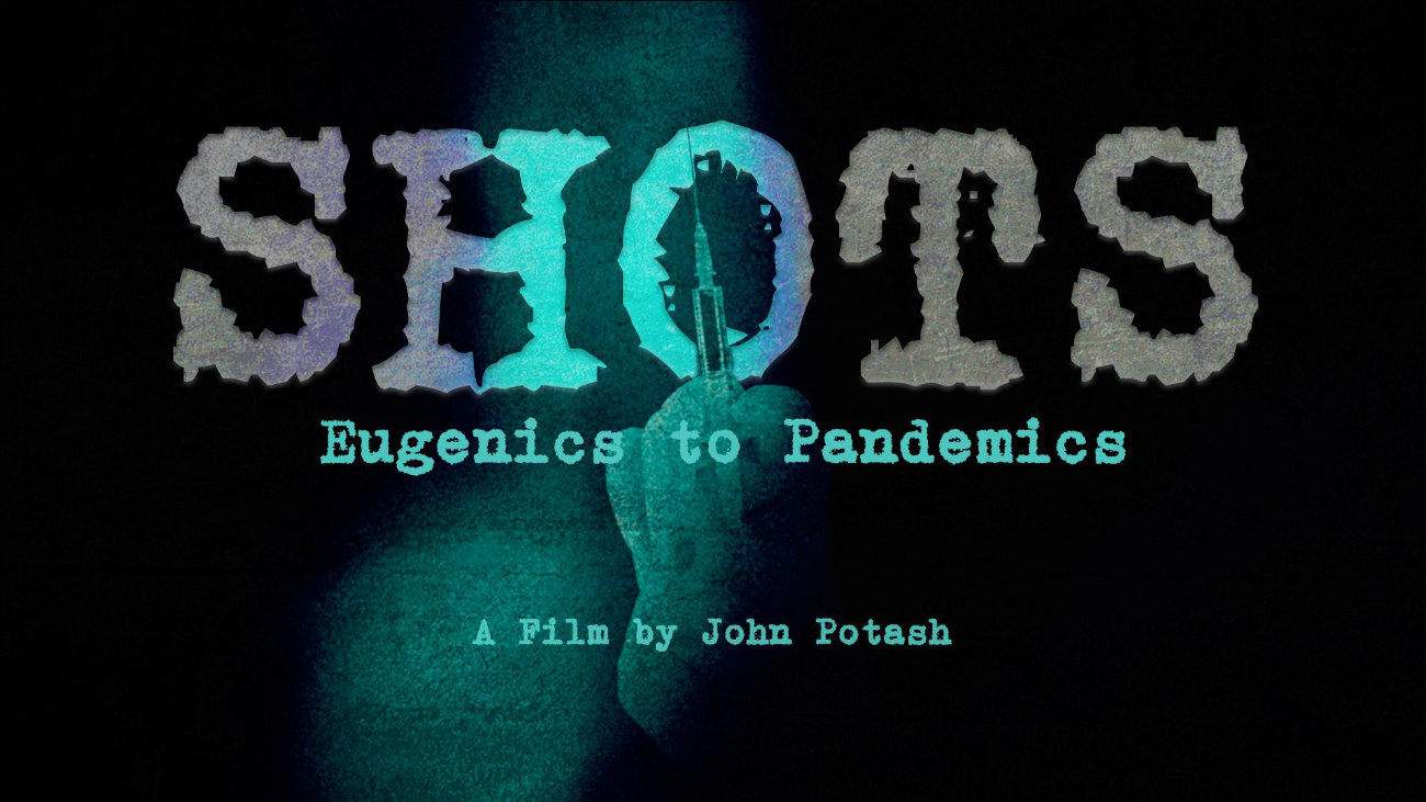 Backdrop for Shots: Eugenics to Pandemics