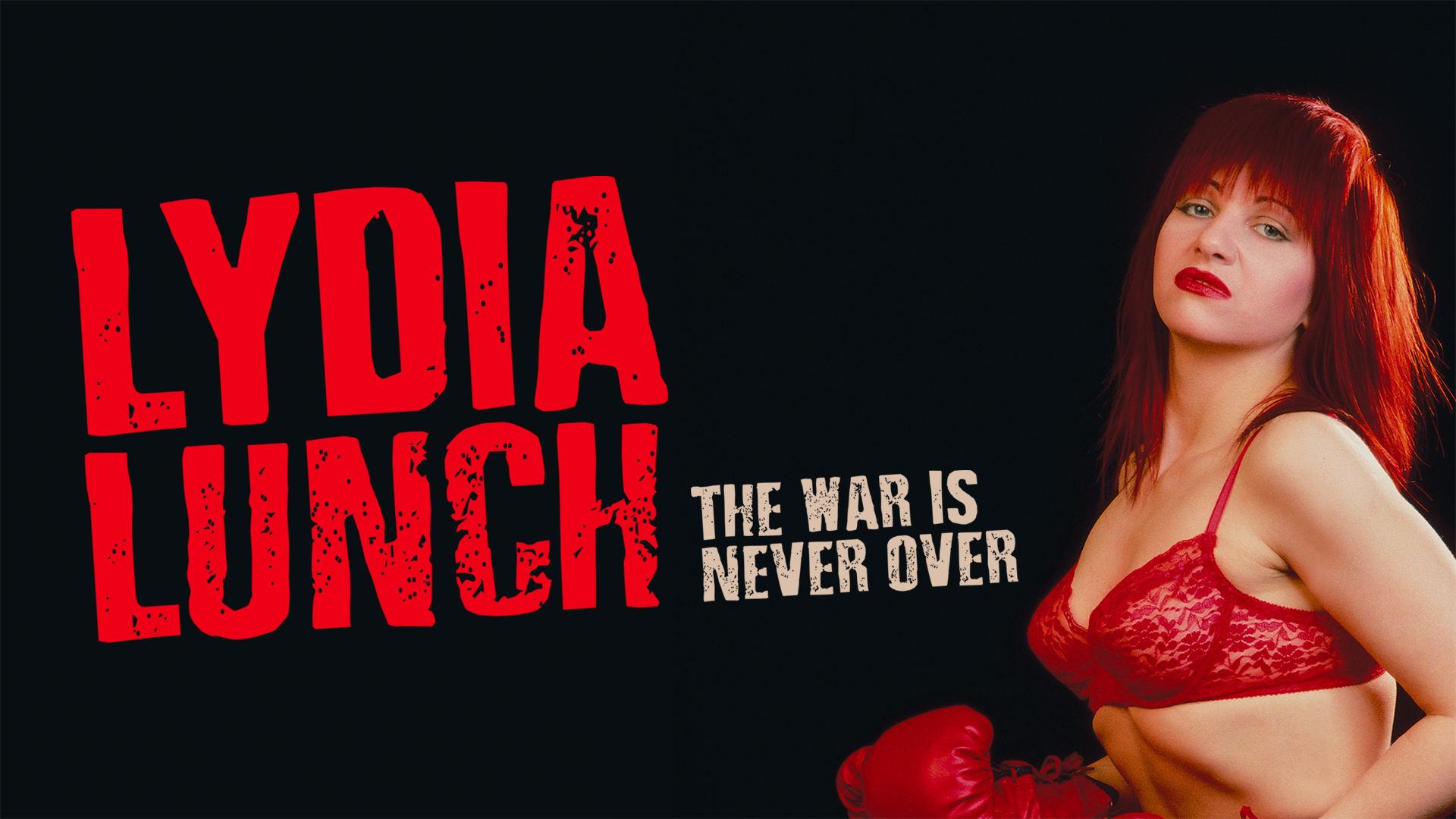 Backdrop for Lydia Lunch: The War Is Never Over