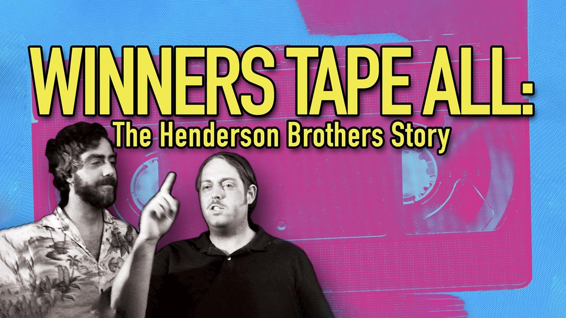 Backdrop for Winners Tape All: The Henderson Brothers Story