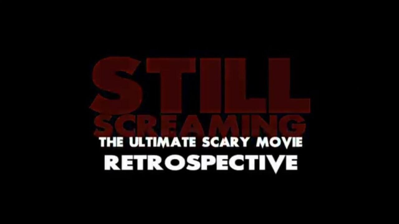 Backdrop for Still Screaming: The Ultimate Scary Movie Retrospective