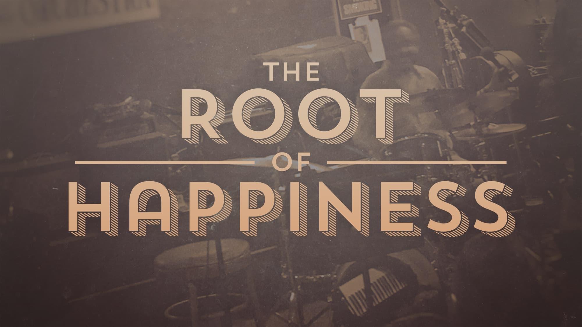 Backdrop for The Root of Happiness