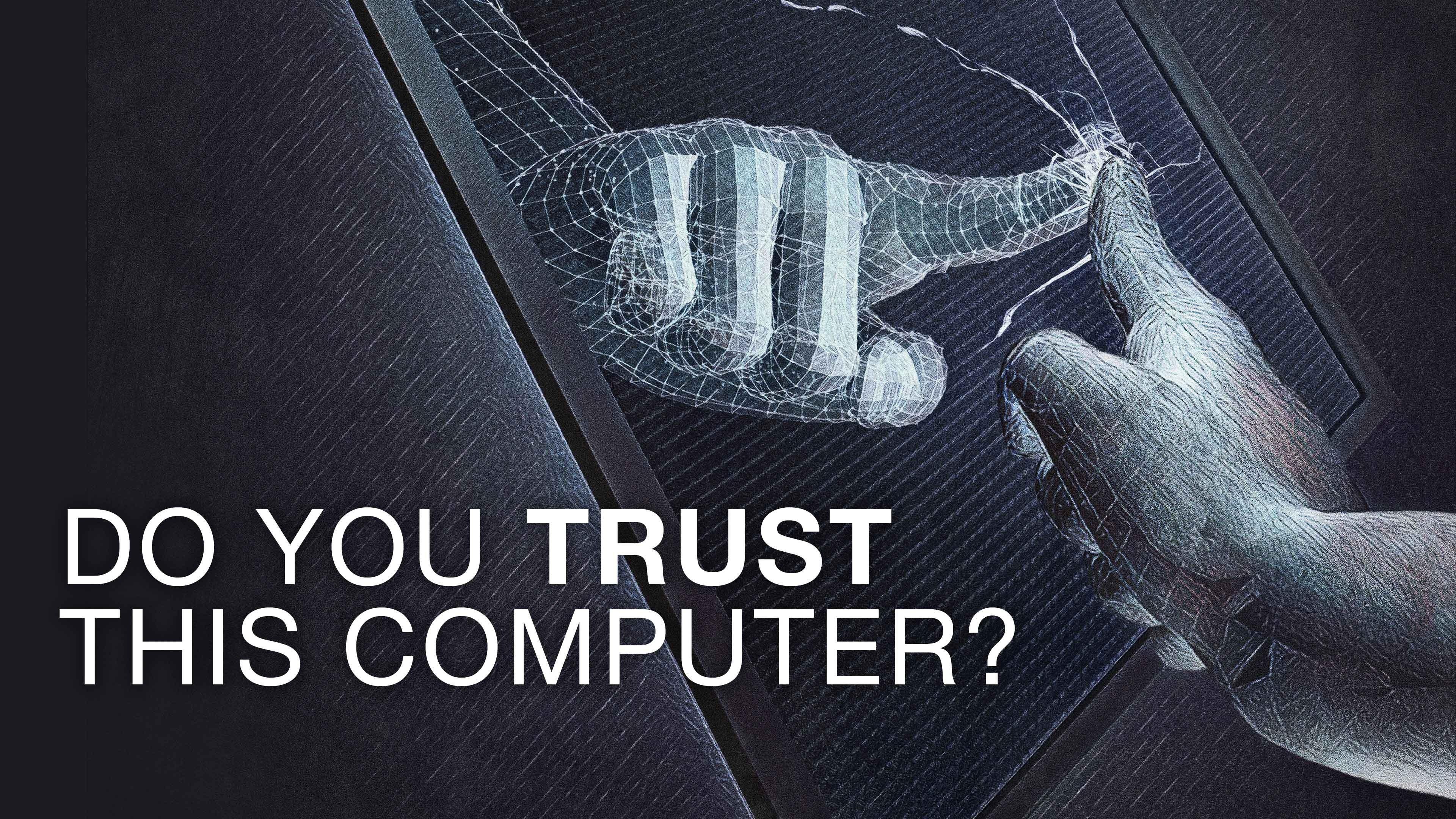 Backdrop for Do You Trust this Computer?