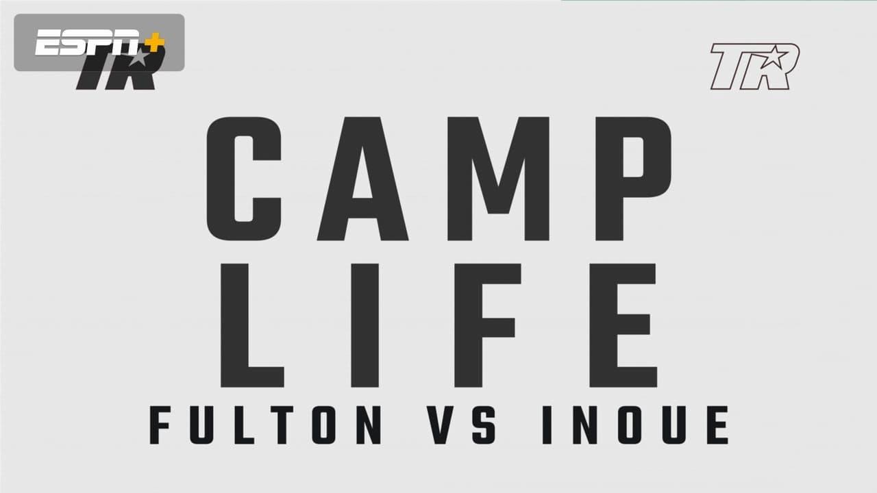 Backdrop for Camp Life: Inoue vs. Fulton