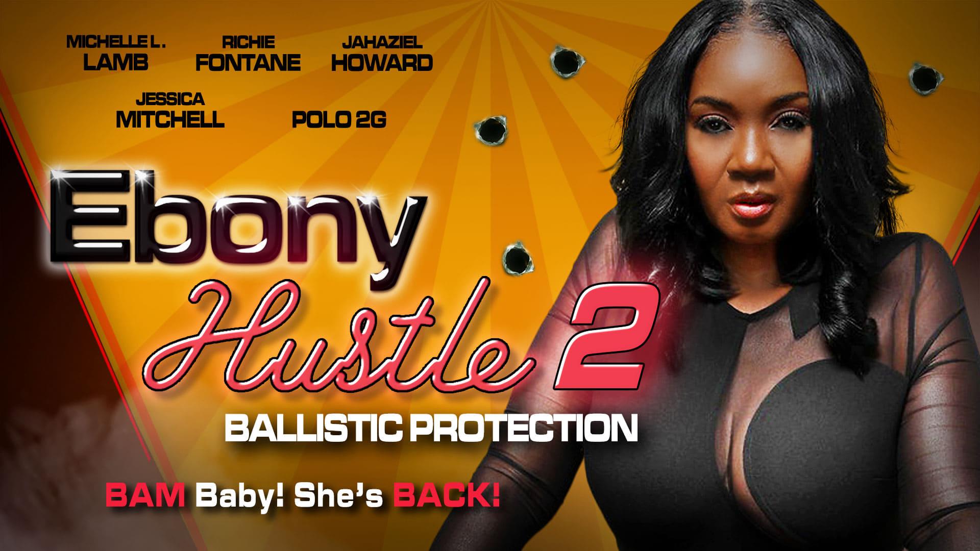 Backdrop for Ebony Hustle 2: Ballistic Protection