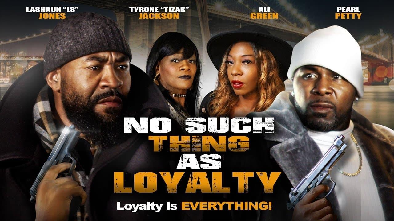 Backdrop for No Such Thing as Loyalty