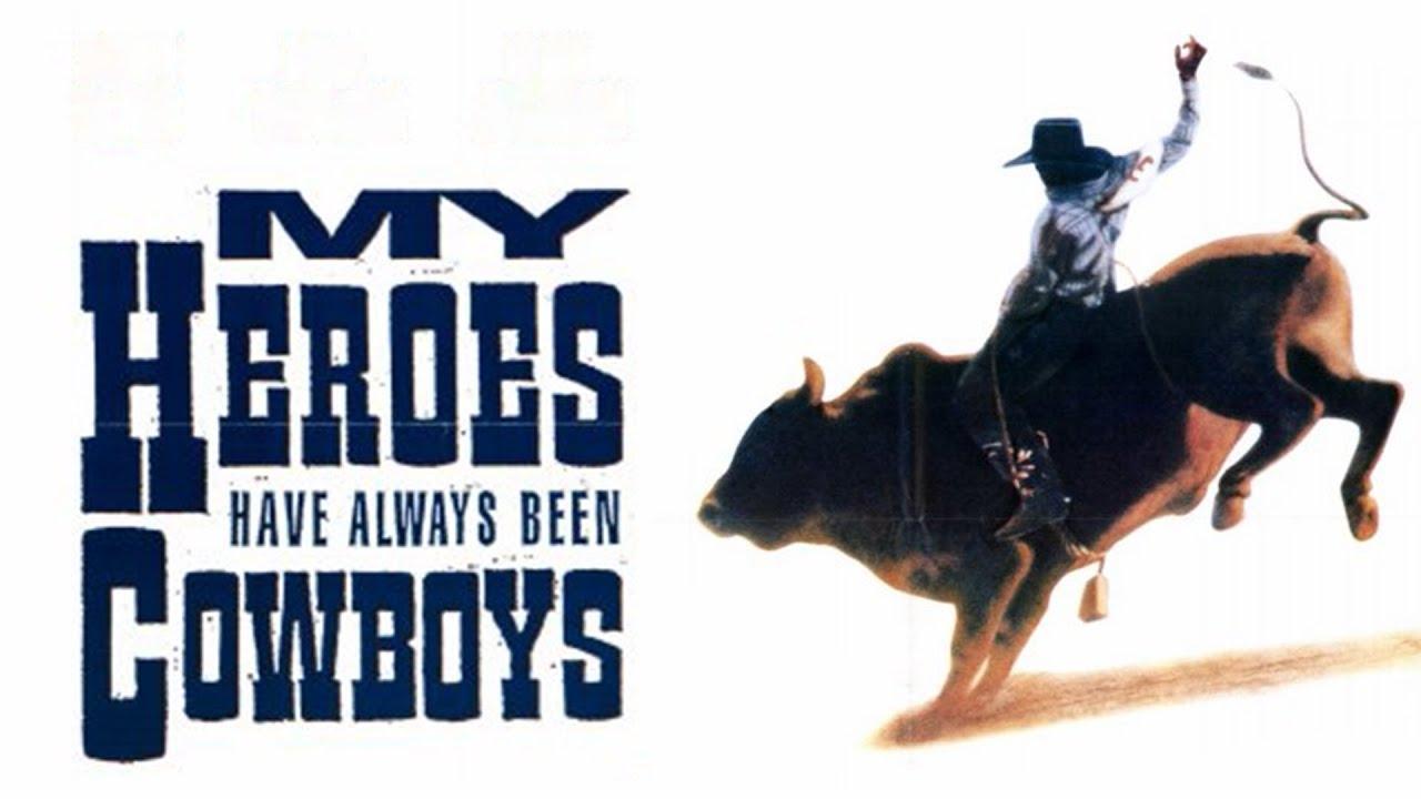 Backdrop for My Heroes Have Always Been Cowboys